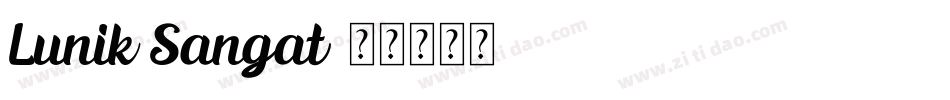Lunik Sangat字体转换